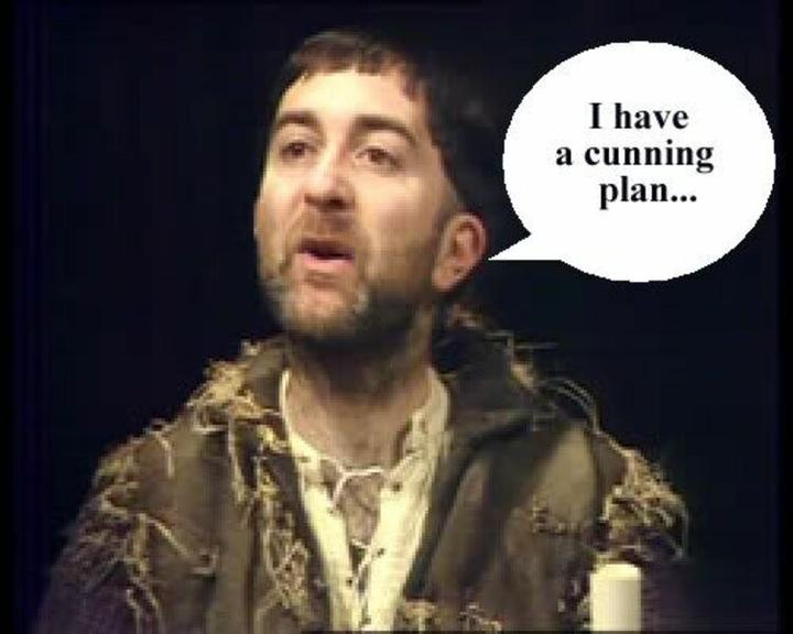 Baldrick saying, I have a cunning plan